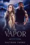 [The Eternals 02] • The Vapor